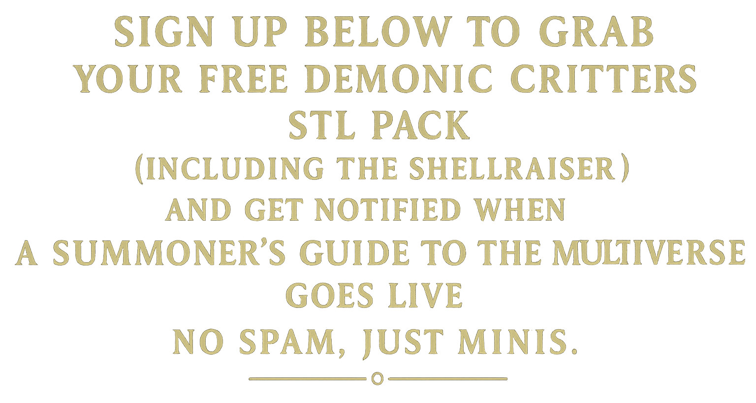 Sign up for your free Demonic Critters STL pack